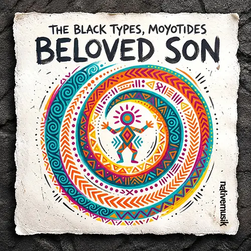 Album Cover: The Black Types + Moyotides - Beloved Son
