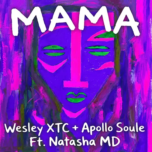Album Cover: Wesley XTC, Apollo Soule, Natasha MD - Mama
